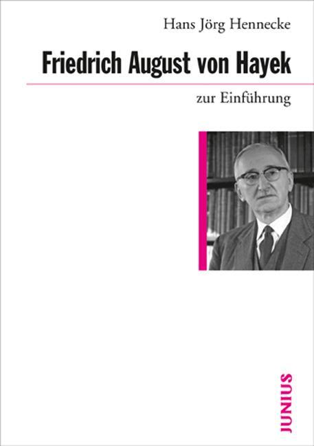 Cover: 9783885066552 | Friedrich August von Hayek zur Einführung | Hans Jörg Hennecke | Buch