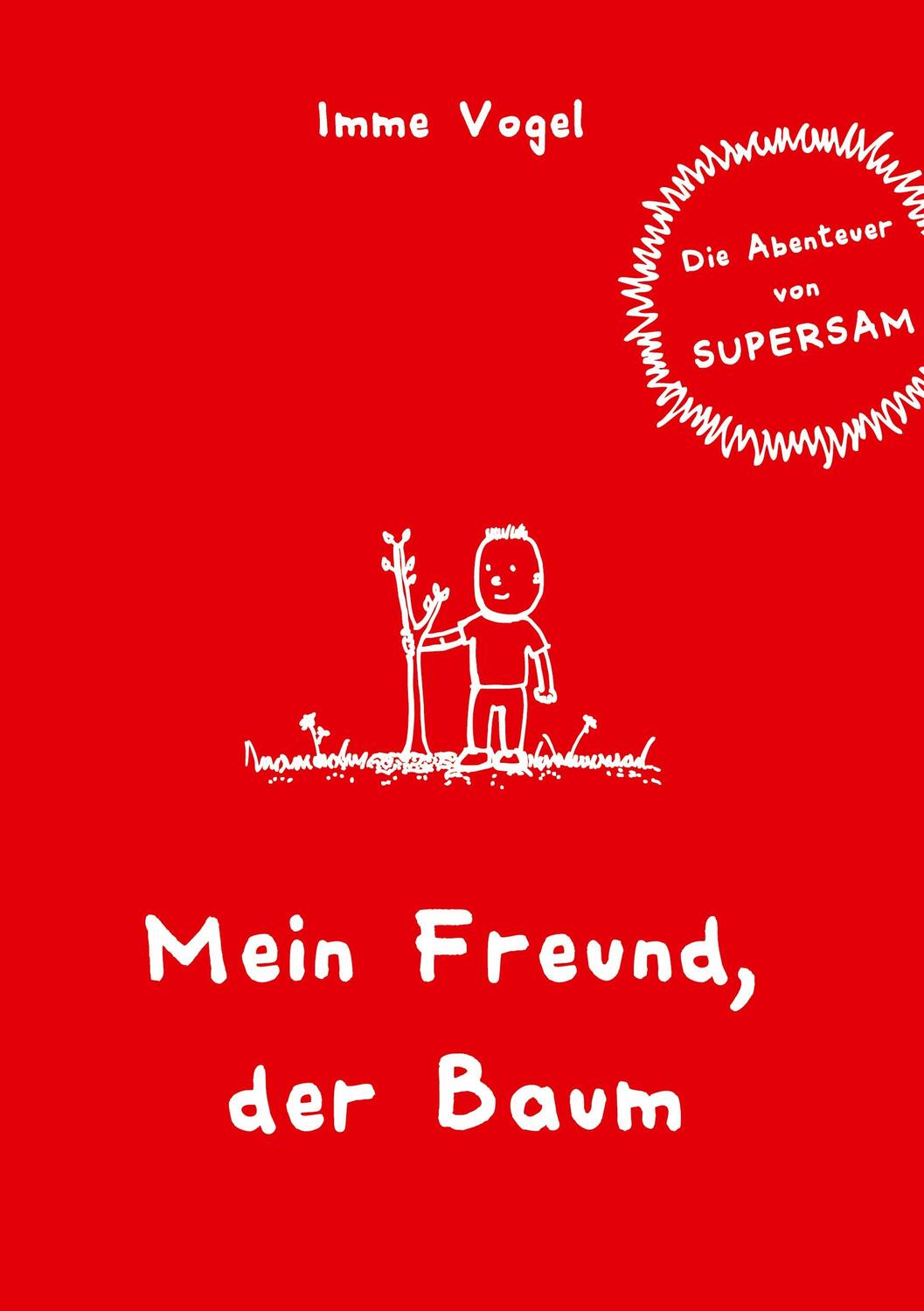 Cover: 9783752609271 | Mein Freund, der Baum | Die Abenteuer von SUPERSAM | Imme Vogel | Buch