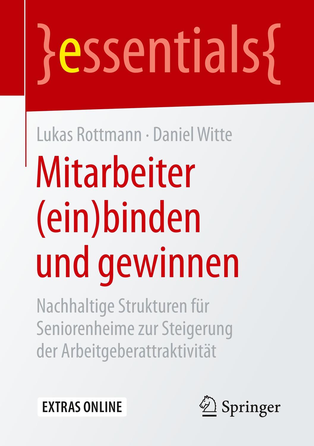 Cover: 9783658234812 | Mitarbeiter (ein)binden und gewinnen | Lukas Rottmann (u. a.) | Buch