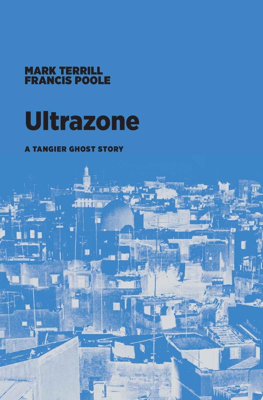 Cover: 9781953835109 | Ultrazone | A Tangier Ghost Story | Mark Terrill | Taschenbuch | 2022