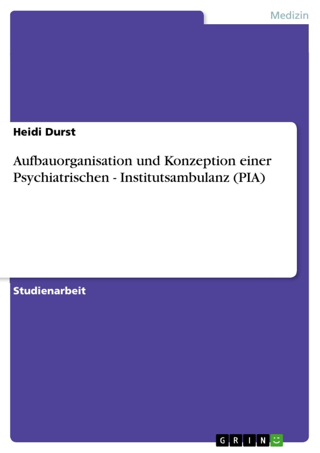 Cover: 9783640754588 | Aufbauorganisation und Konzeption einer Psychiatrischen -...