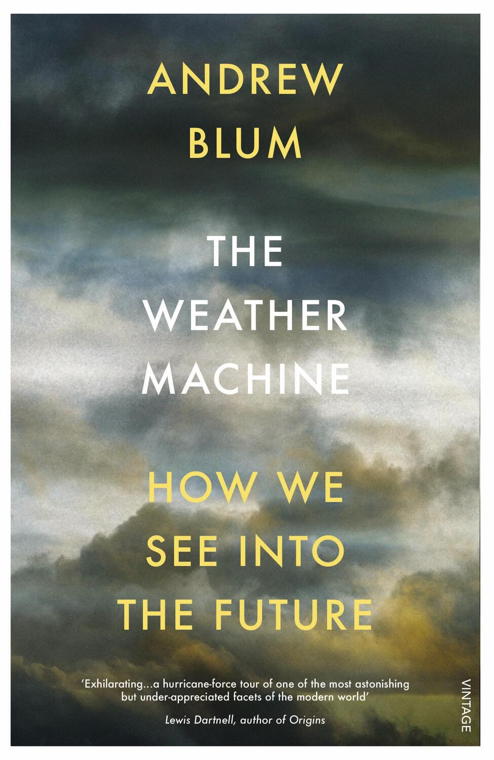 Cover: 9781784700980 | The Weather Machine | How We See Into the Future | Andrew Blum | Buch