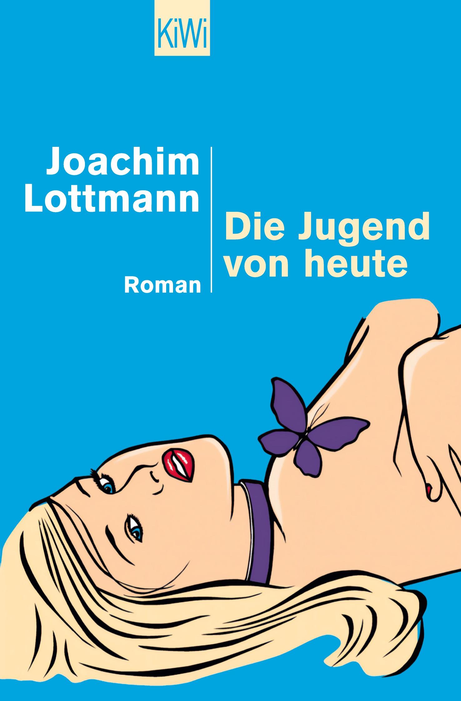 Cover: 9783462034264 | Die Jugend von heute | Joachim Lottmann | Taschenbuch | 320 S. | 2004