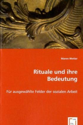 Cover: 9783639053456 | Rituale und ihre Bedeutung | Maren Wetter | Taschenbuch | Deutsch