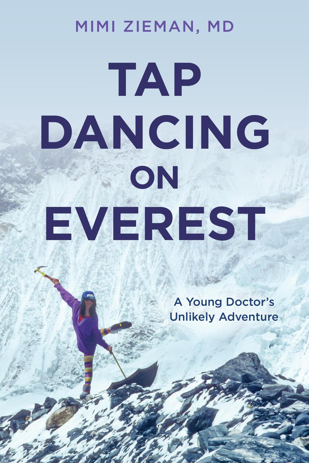Cover: 9781493078431 | Tap Dancing on Everest | A Young Doctor's Unlikely Adventure | Zieman