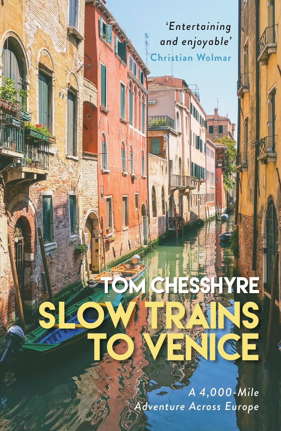 Cover: 9781787832992 | Slow Trains to Venice | A Love Letter to Europe | Tom Chesshyre | Buch