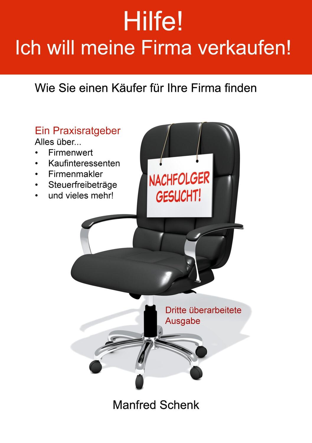 Cover: 9783962290450 | Hilfe! Ich will meine Firma verkaufen! | Manfred Schenk | Taschenbuch
