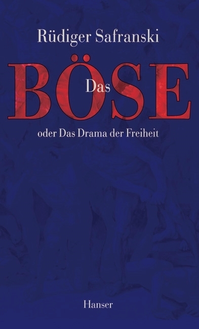 Cover: 9783446187672 | Das Böse oder Das Drama der Freiheit | Rüdiger Safranski | Buch | 1997