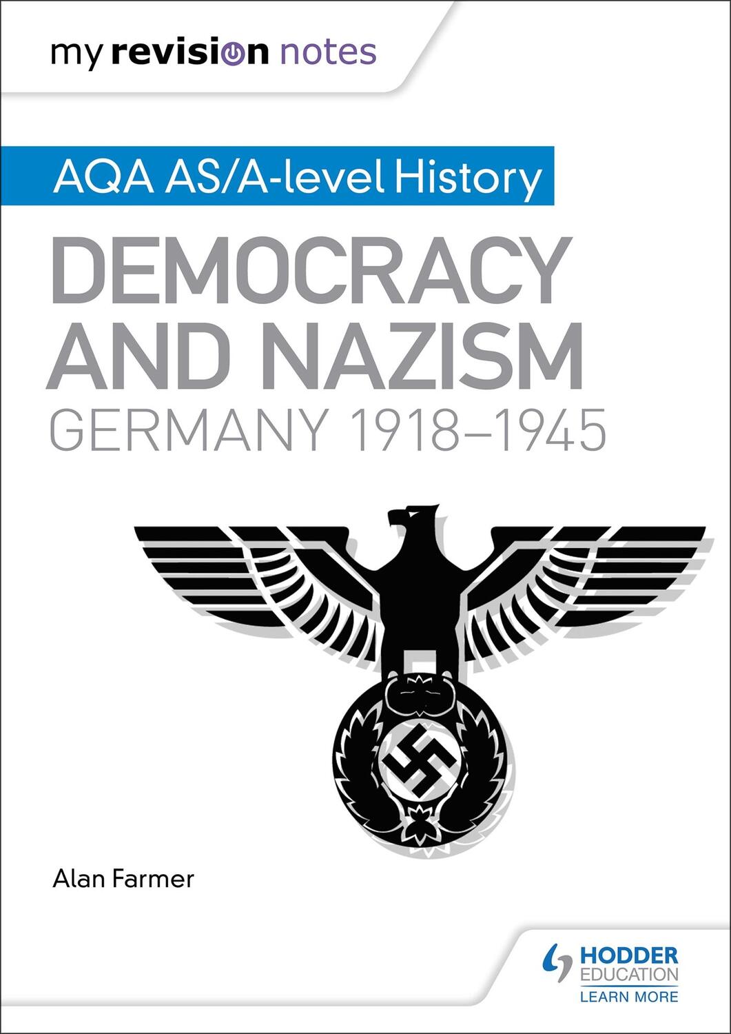 Cover: 9781471876226 | My Revision Notes: AQA AS/A-level History: Democracy and Nazism:...