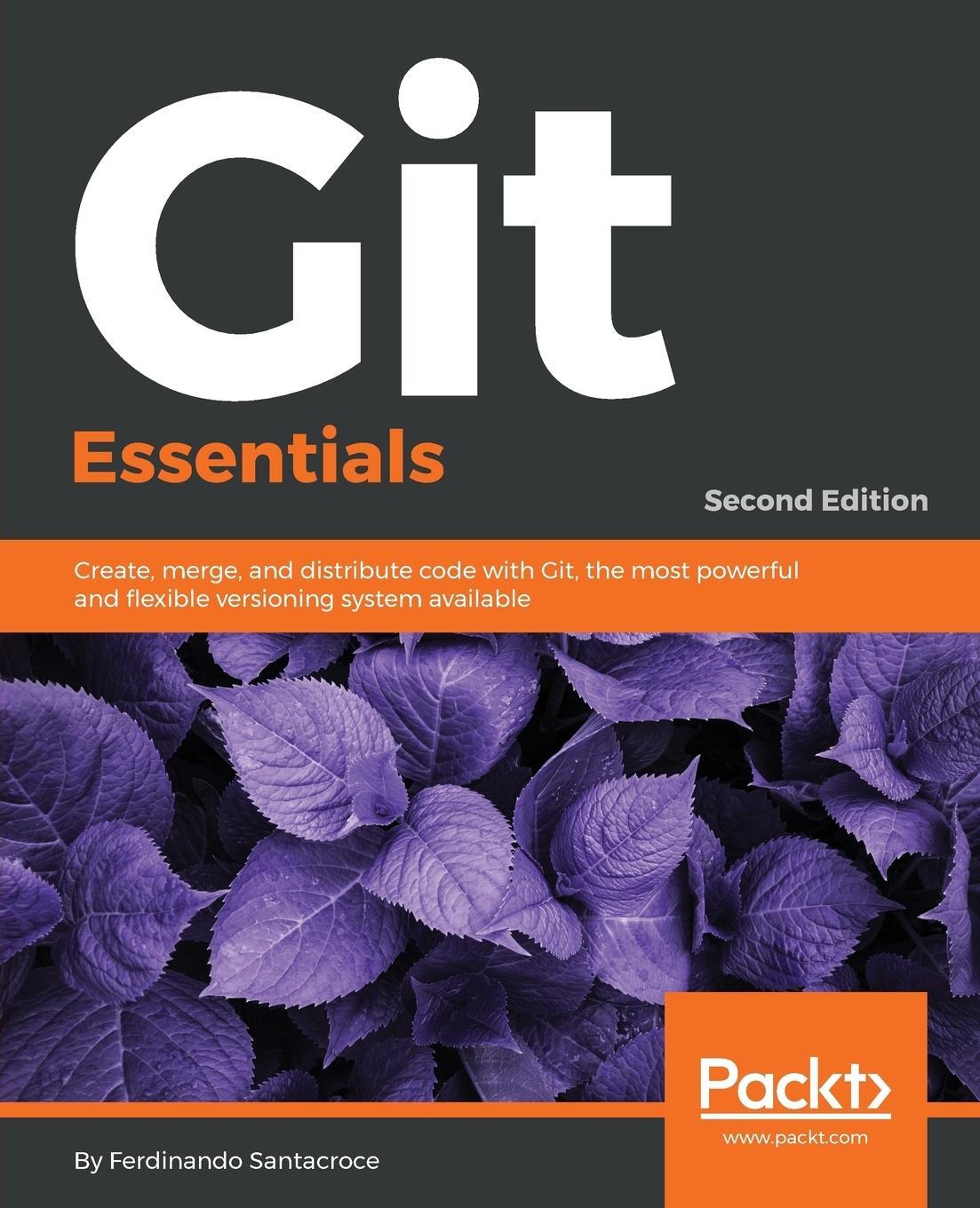 Cover: 9781787120723 | Git Essentials - Second Edition | Ferdinando Santacroce | Taschenbuch