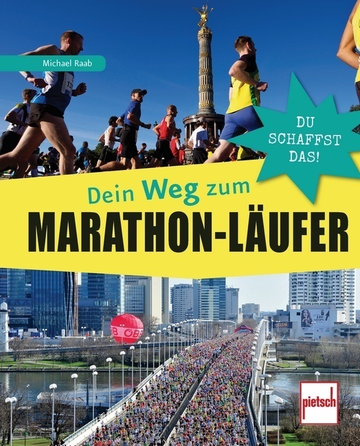 Cover: 9783613508194 | Dein Weg zum Marathon-Läufer | Du schaffst das! | Michael Raab | Buch