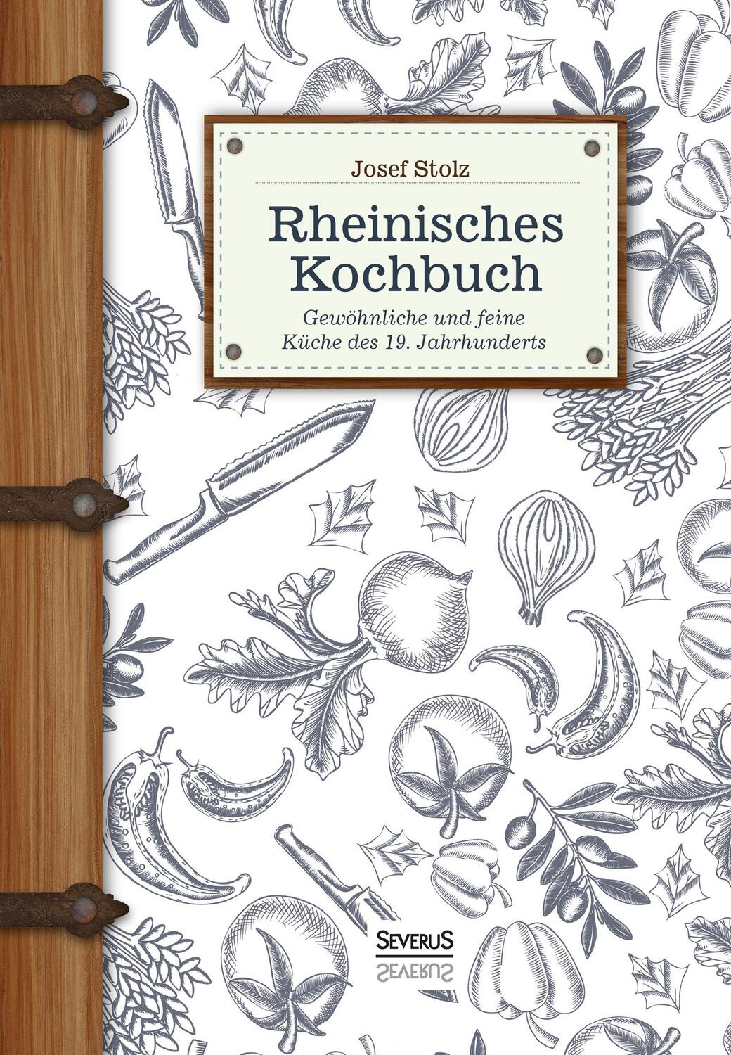 Cover: 9783958017108 | Rheinisches Kochbuch | Gewöhnliche und feine Küche um 1900 | Stolz