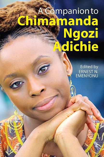 Cover: 9781847012418 | A Companion to Chimamanda Ngozi Adichie | Ernest N. Emenyonu | Buch