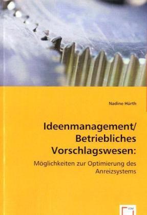 Cover: 9783836487931 | Ideenmanagement / Betriebliches Vorschlagswesen: | Nadine Hürth | Buch