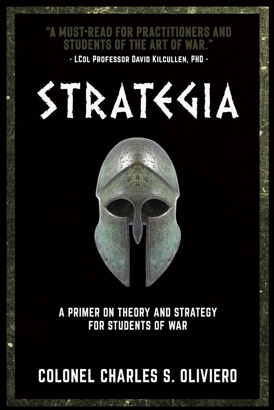 Cover: 9781990644245 | Strategia | A Primer on Theory and Strategy for Students of War | Buch