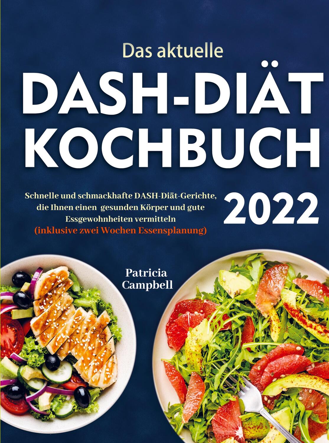Cover: 9789403648644 | Das aktuelle DASH-Diät-Kochbuch 2022 | Patricia Campbell | Taschenbuch