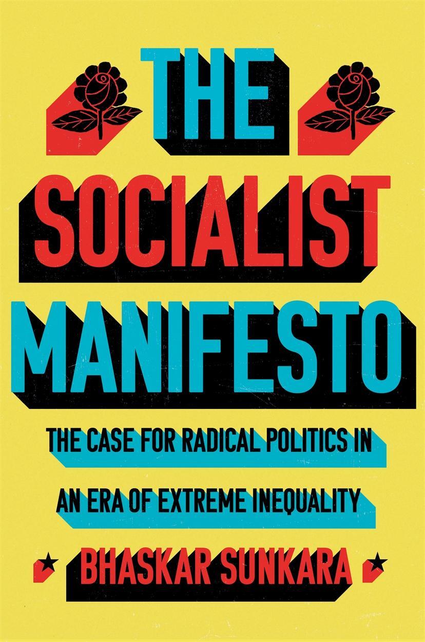 Cover: 9781786636935 | The Socialist Manifesto | Bhaskar Sunkara | Buch | Englisch | 2019