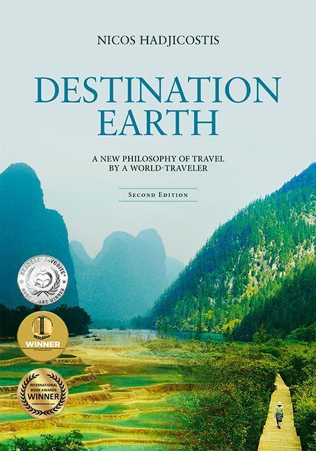 Cover: 9780997414806 | Destination Earth | A New Philosophy of Travel by a World-Traveler