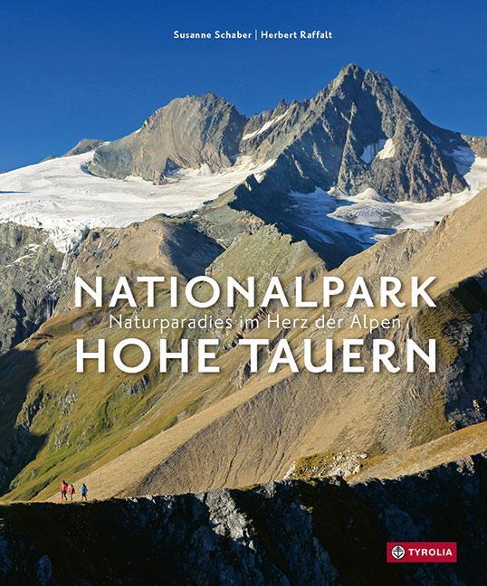 Cover: 9783702239350 | Nationalpark Hohe Tauern | Naturparadies im Herz der Alpen | Schaber