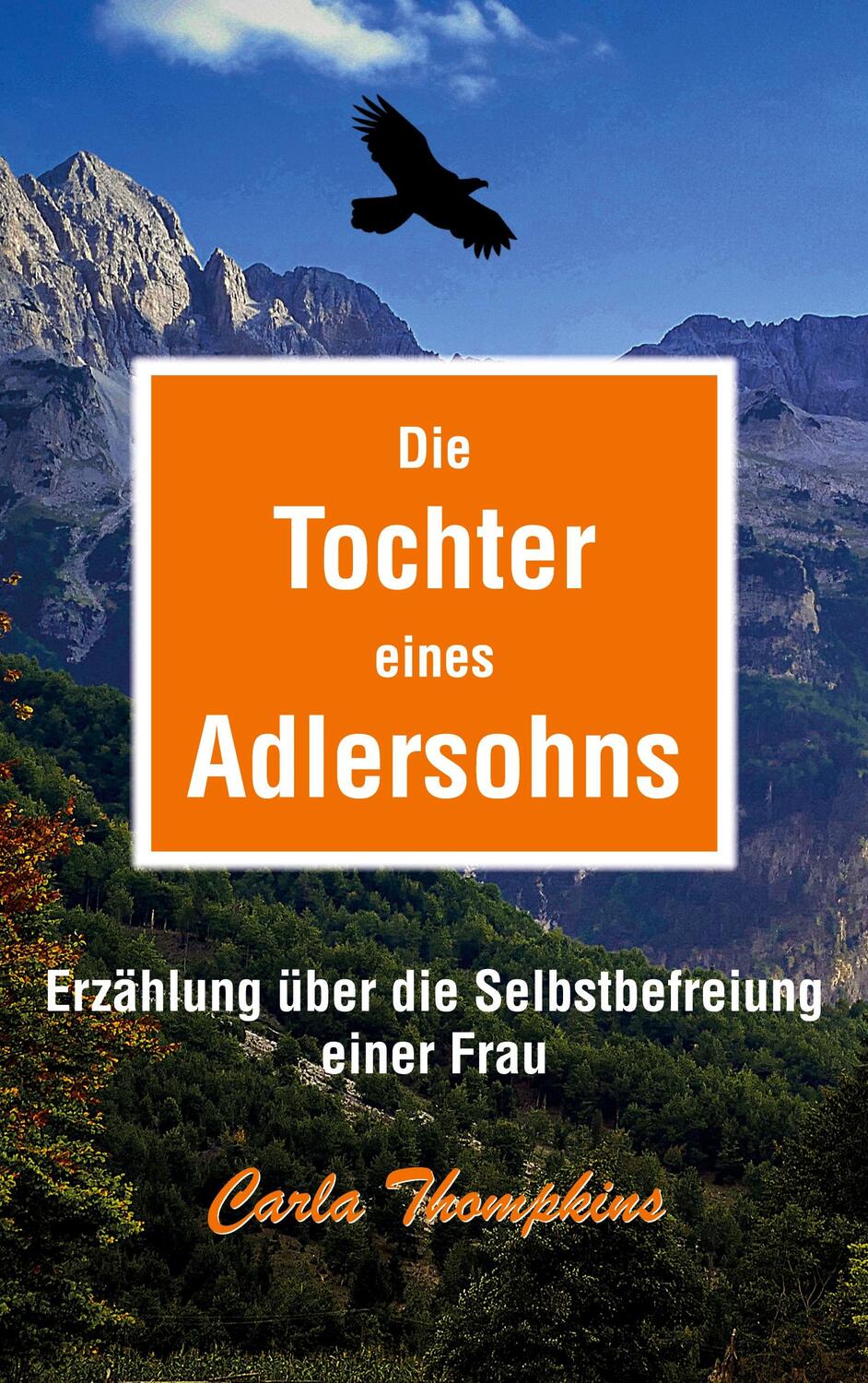 Cover: 9783758311673 | Die Tochter eines Adlersohns | Carla Thompkins | Taschenbuch | 100 S.