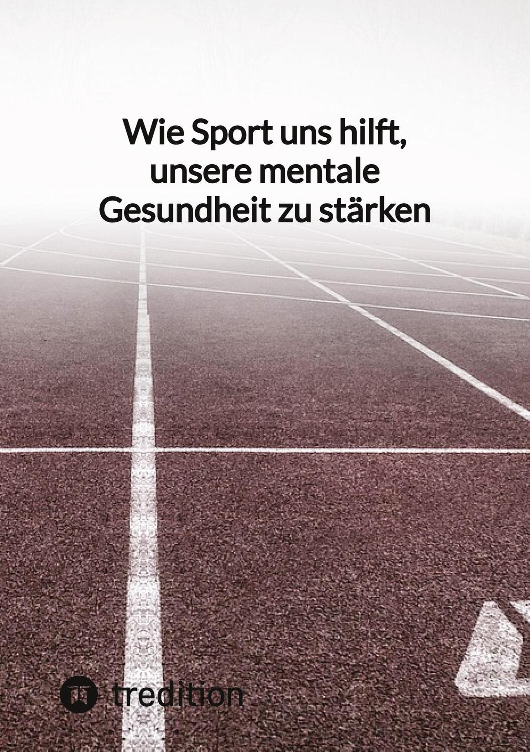 Cover: 9783347840355 | Wie Sport uns hilft, unsere mentale Gesundheit zu stärken | Jaltas