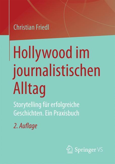 Cover: 9783658166731 | Hollywood im journalistischen Alltag | Christian Friedl | Taschenbuch