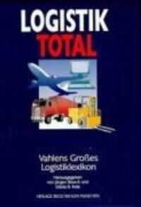 Cover: 9783800620203 | Vahlens Großes Logistiklexikon | Buch | XV | Deutsch | 1997