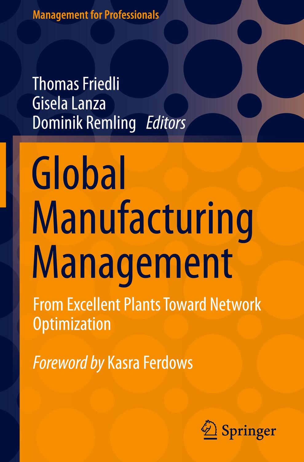 Cover: 9783030727390 | Global Manufacturing Management | Thomas Friedli (u. a.) | Buch | XXV