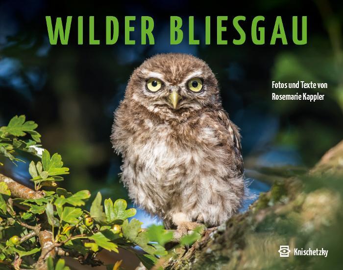 Cover: 9783962270155 | Wilder Bliesgau | Rosemarie Kappler | Buch | Festeinband | Deutsch