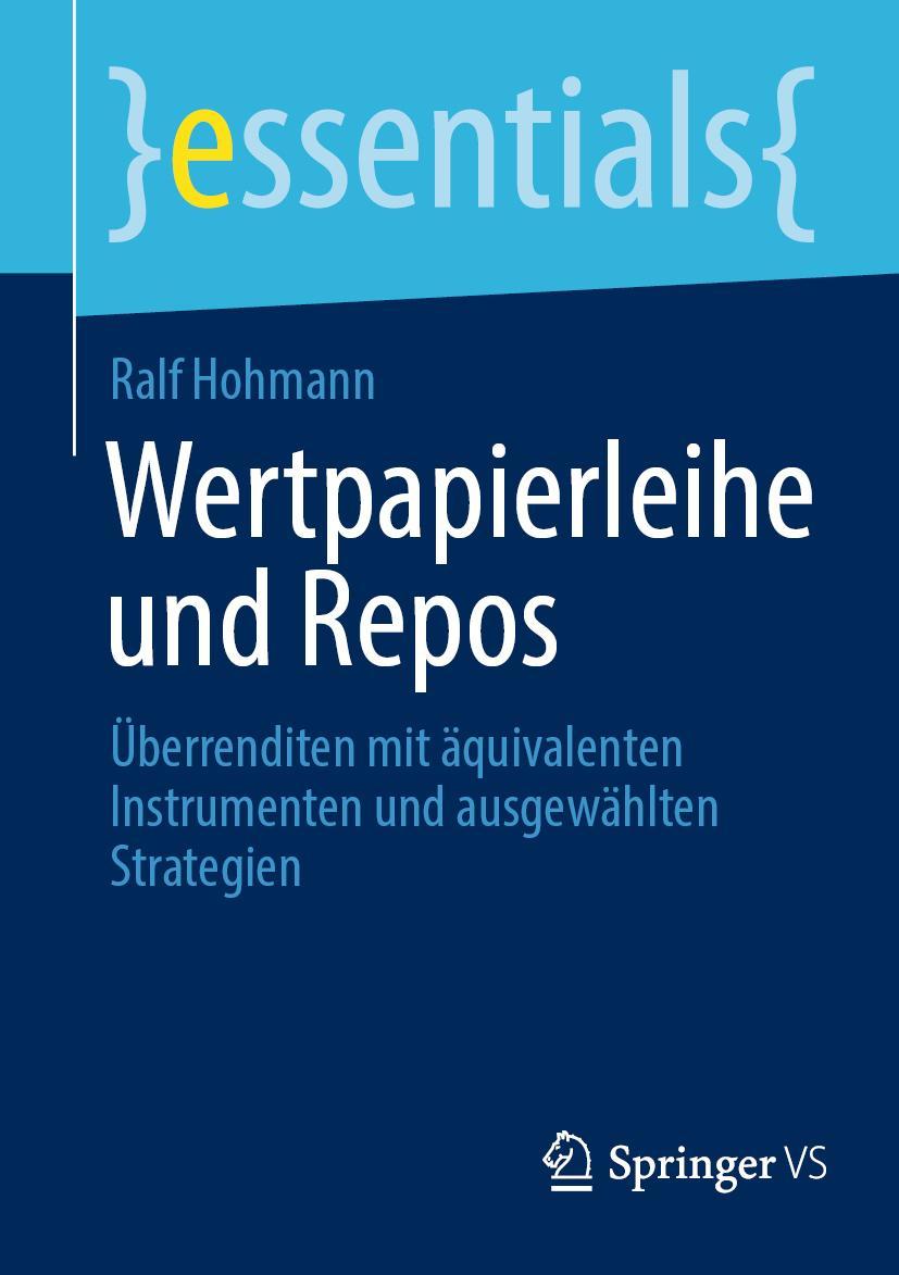 Cover: 9783658386207 | Wertpapierleihe und Repos | Ralf Hohmann | Taschenbuch | xv | Deutsch