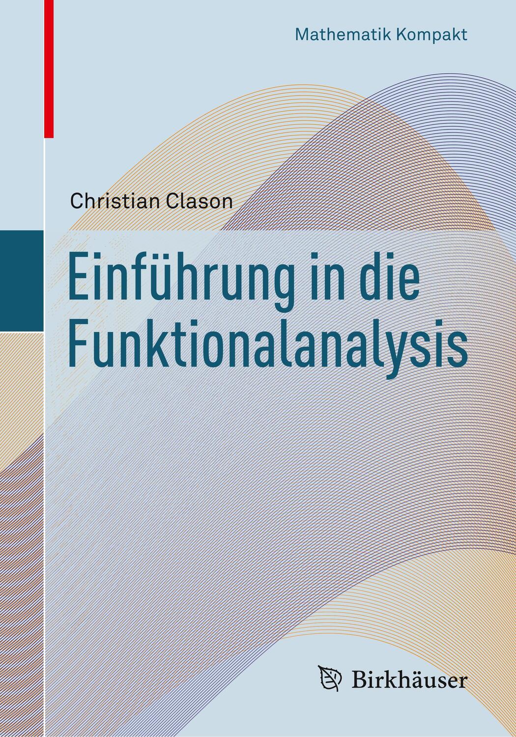 Cover: 9783030248758 | Einführung in die Funktionalanalysis | Christian Clason | Taschenbuch