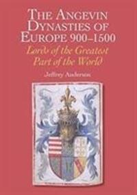 Cover: 9780719829253 | The Angevin Dynasties of Europe 900-1500 | Jeffrey Anderson | Buch