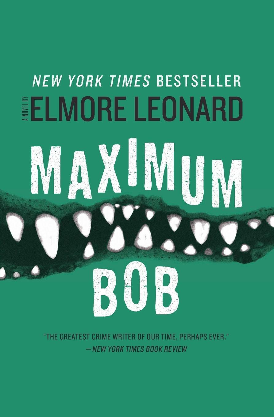 Cover: 9780062009401 | Maximum Bob | Elmore Leonard | Taschenbuch | Paperback | Englisch