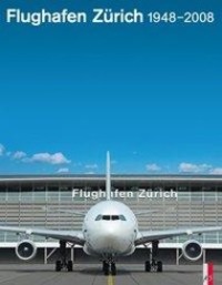 Cover: 9783909111602 | Flughafen Zürich 1948-2008 | Bauer | Buch | 240 S. | Deutsch | 2011