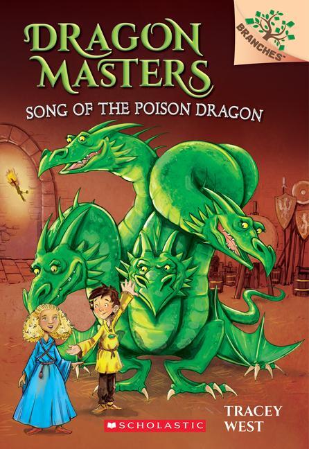 Cover: 9780545913874 | Song of the Poison Dragon: A Branches Book (Dragon Masters #5) | West