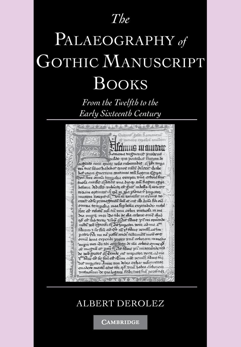 Cover: 9780521686907 | The Palaeography of Gothic Manuscript Books | Albert Derolez | Buch