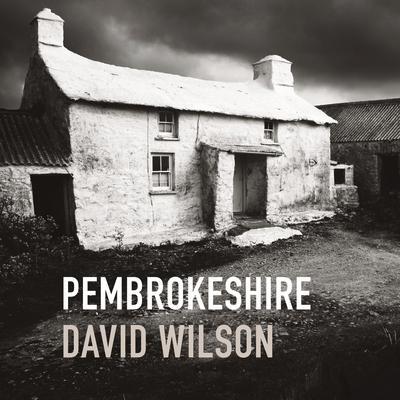Cover: 9781802580051 | Pembrokeshire | David Wilson | Buch | Gebunden | Englisch | 2022