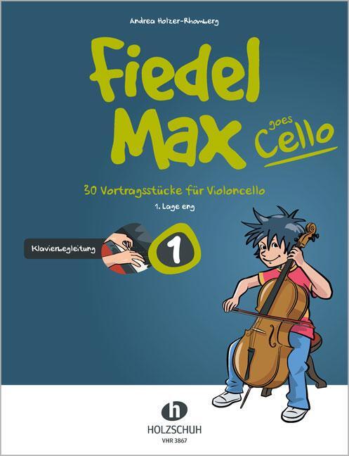 Cover: 9783864340680 | Fiedel-Max goes Cello 1 - Klavierbegleitung | Andrea Holzer-Rhomberg