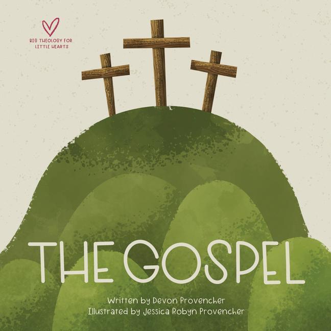Cover: 9781433565250 | The Gospel | Devon Provencher | Buch | Big Theology for Little Hearts