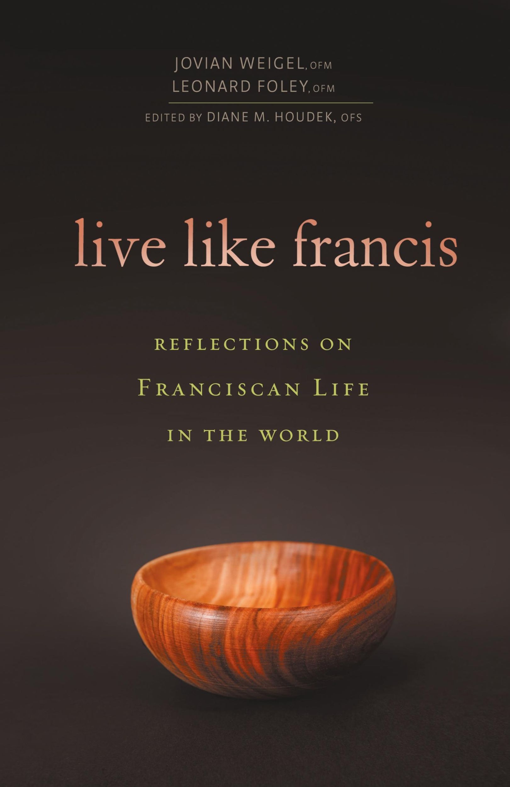 Cover: 9781616369712 | Live Like Francis | Reflections on Franciscan Life in the World | Buch