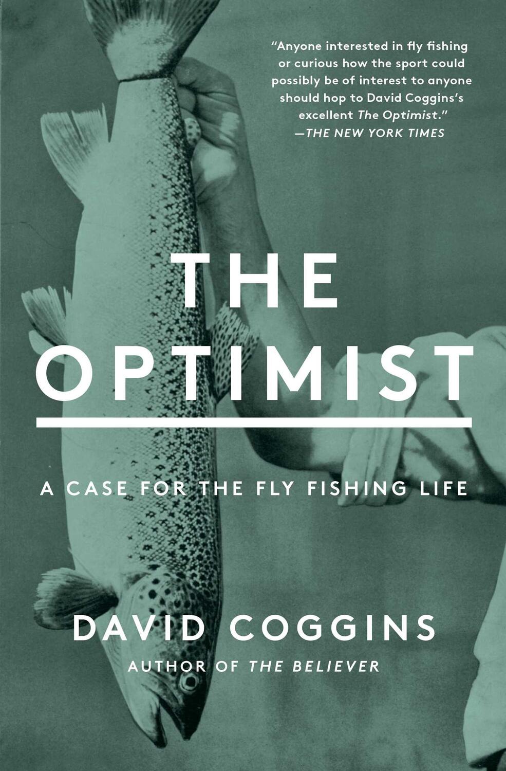 Cover: 9781982152512 | The Optimist | A Case for the Fly Fishing Life | David Coggins | Buch