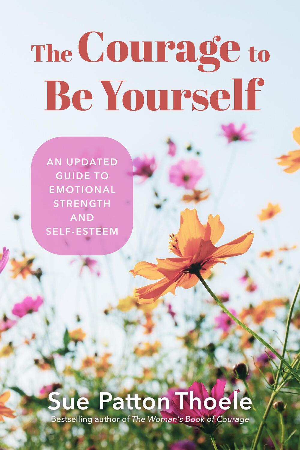 Cover: 9781684810260 | The Courage to Be Yourself | Sue Patton Thoele | Taschenbuch | 2022