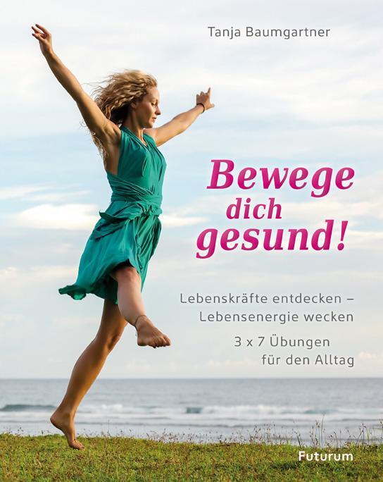 Cover: 9783856362713 | Bewege dich gesund! | Tanja Baumgartner | Taschenbuch | Deutsch | 2021