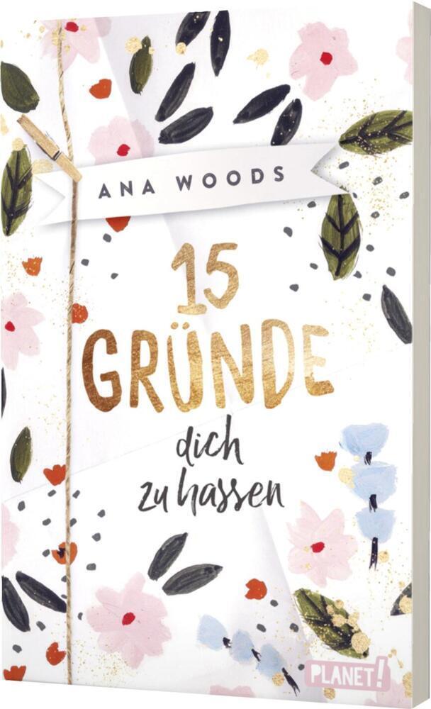 Cover: 9783522507134 | 15 Gründe, dich zu hassen | Ein High-School-Liebesroman | Ana Woods