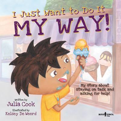 Cover: 9781934490433 | I Just Want to Do It My Way!: My Story about Staying on Task and...
