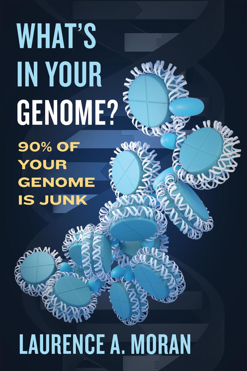 Cover: 9781487508593 | What's in Your Genome? | 90% of Your Genome Is Junk | Moran | Buch