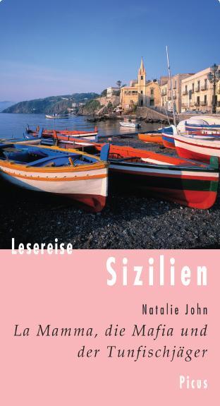 Cover: 9783854529637 | Lesereise Sizilien | La Mamma, die Mafia und der Thunfischjäger | John