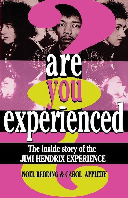 Cover: 9780306806810 | Are You Experienced? | The Inside Story of the Jimi Hendrix Experience