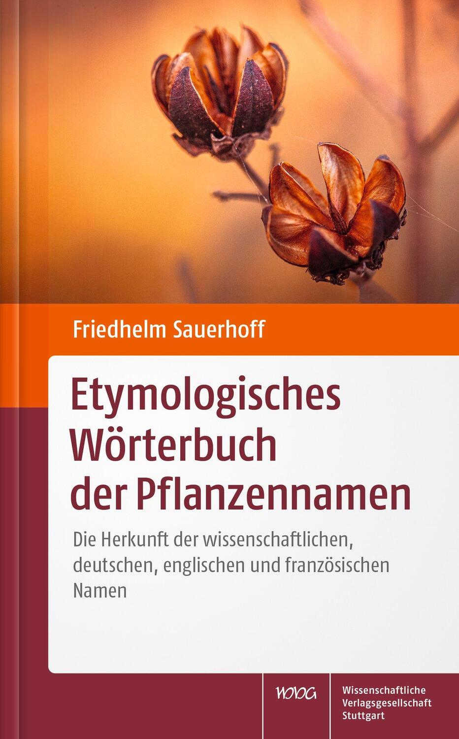 Cover: 9783804718999 | Etymologisches Wörterbuch der Pflanzennamen | Friedhelm Sauerhoff