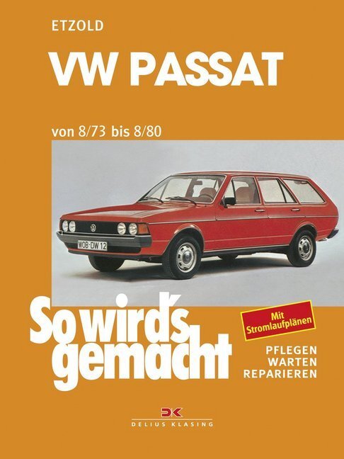Cover: 9783768802994 | VW Passat 8/73 bis 8/80 | Rüdiger Etzold | Taschenbuch | Deutsch